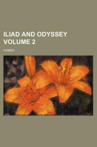 Cover of Iliad and Odyssey Volume 2