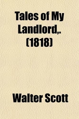 Book cover for Tales of My Landlord; The Heart of Mid-Lothian Volume 1