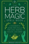 Book cover for The Herb Magic Spell Book