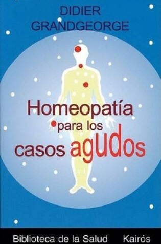 Cover of Homeopatía Para Los Casos Agudos