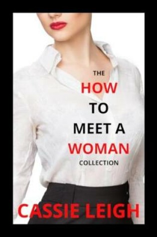 Cover of The How to Meet a Woman Collection