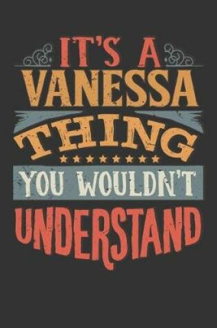 Cover of Its A Vanessa Thing You Wouldnt Understand