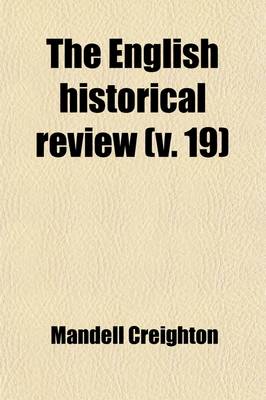 Book cover for The English Historical Review Volume 19