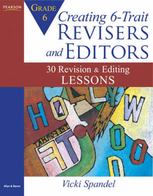 Book cover for Creating 6-Trait Revisers and Editors for Grade 6