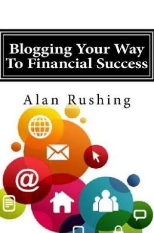 Cover of Blogging Your Way To Financial Success