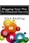 Book cover for Blogging Your Way To Financial Success