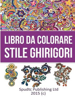 Book cover for Libro Da Colorare Stile Ghirigori