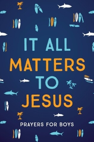 Cover of It All Matters to Jesus (Boys)