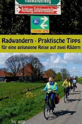 Cover of Radwandern - Praktische Tipps fur eine gelungene Reise auf zwei Radern