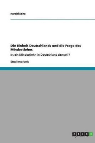 Cover of Die Einheit Deutschlands und die Frage des Mindestlohns