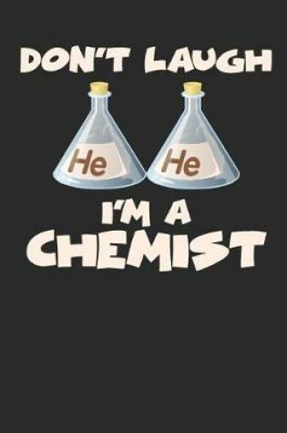 Cover of Don't Laugh I'm a Chemist