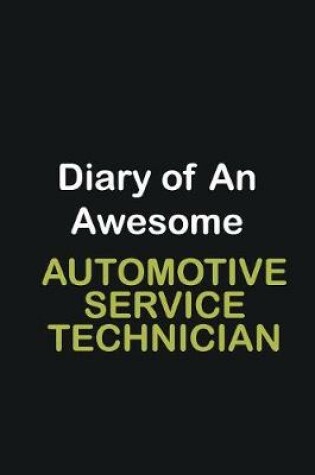 Cover of Diary of an awesome Automotive Service Technician