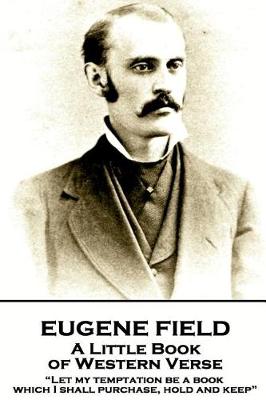 Book cover for Eugene Field - A Little Book of Western Verse