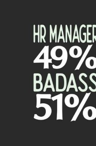 Cover of HR Manager 49 % BADASS 51 %