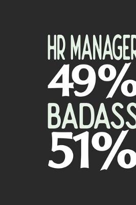 Book cover for HR Manager 49 % BADASS 51 %