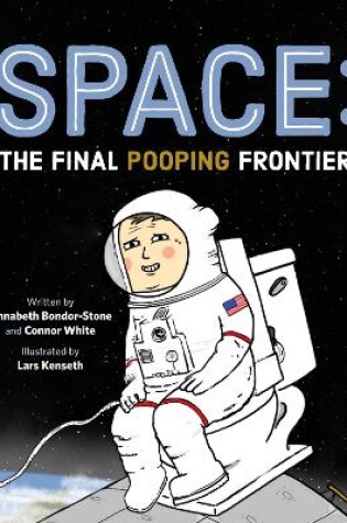 Cover of Space: The Final Pooping Frontier