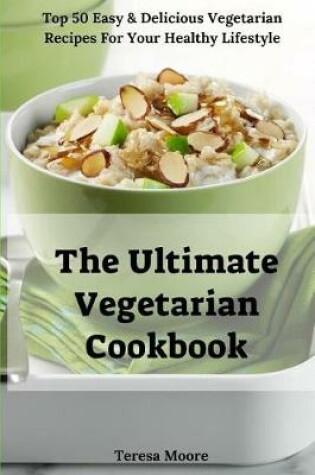 Cover of The Ultimate Vegetarian Cookbook