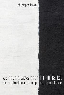Cover of We Have Always Been Minimalist