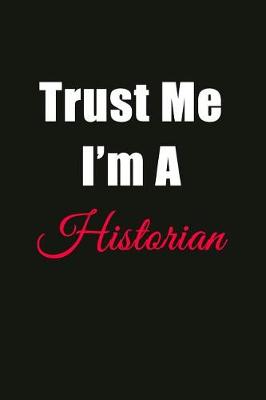 Book cover for Trust Me I'm a Historian