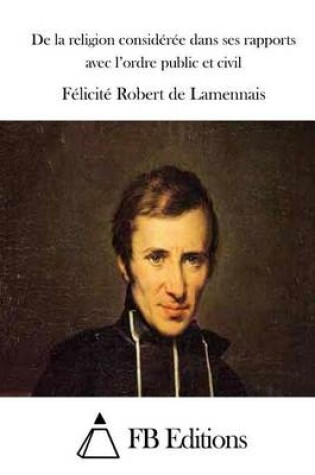 Cover of De la religion consideree dans ses rapports avec l'ordre public et civil