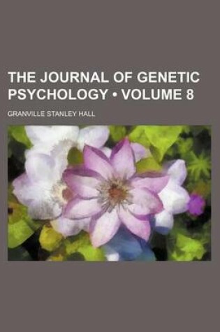 Cover of Journal of Genetic Psychology Volume 8