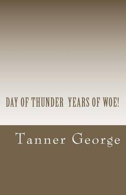 Book cover for Day Of Thunder Years Of Woe!