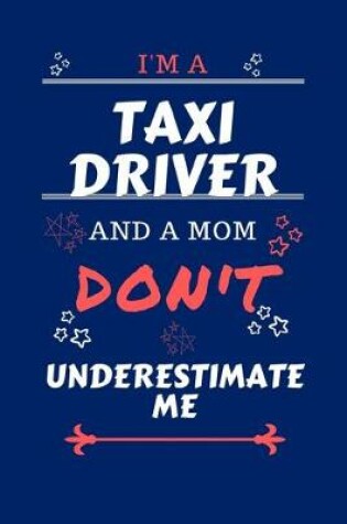 Cover of I'm A Taxi Driver And A Mom Don't Underestimate Me