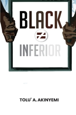Cover of Black Does Not Equal Inferior
