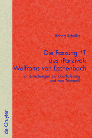 Cover of Die Fassung *T des 'Parzival' Wolframs von Eschenbach