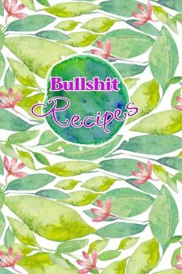 Book cover for Bullshit Recipes