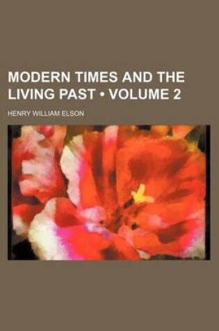 Cover of Modern Times and the Living Past (Volume 2)