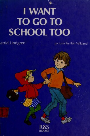 Cover of I Want to Go to School Too