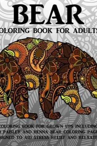 Cover of Bear Coloring Book For Adults