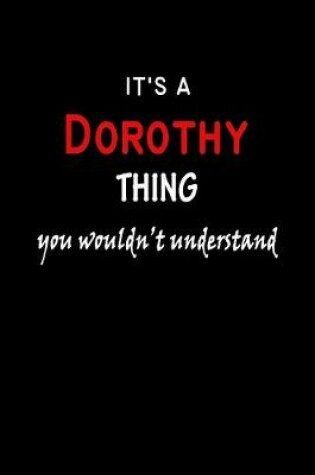 Cover of It's a Dorothy Thing You Wouldn't Understandl