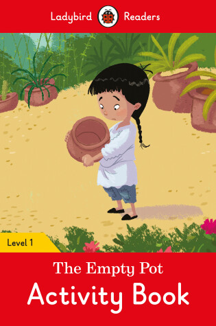 Cover of The Empty Pot Activity Book - Ladybird Readers Level 1