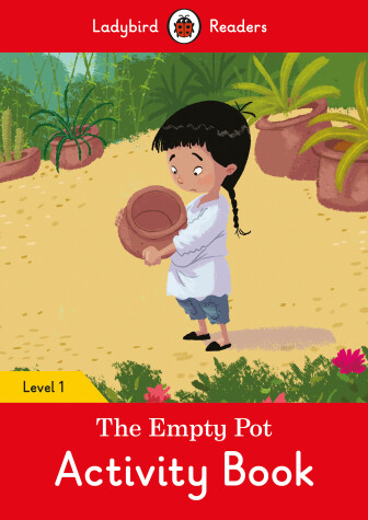 Book cover for The Empty Pot Activity Book - Ladybird Readers Level 1