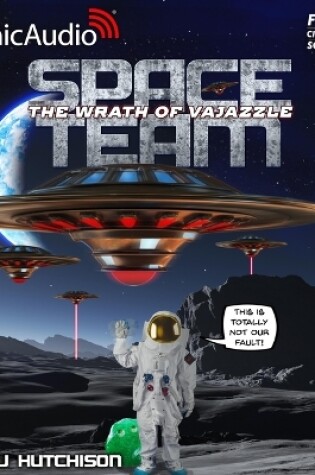 Cover of Space Team 2: The Wrath of Vajazzle [Dramatized Adaptation]