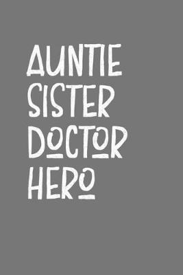 Book cover for Auntie Sister Doctor Hero