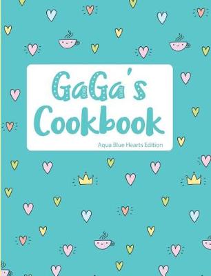 Book cover for Gaga's Cookbook Aqua Blue Hearts Edition