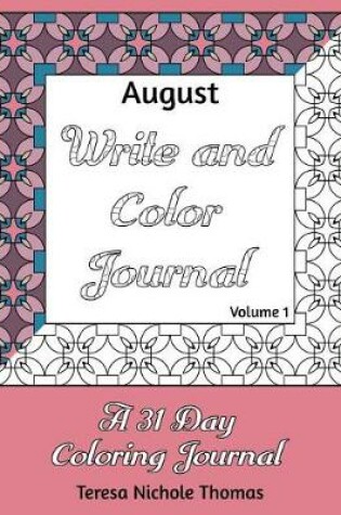 Cover of August Write and Color Journal - Volume 1