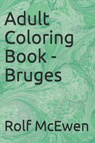 Cover of Adult Coloring Book - Bruges