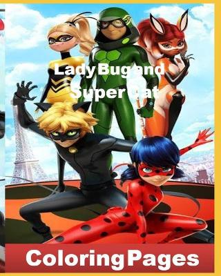 Book cover for Coloring Pages Lady Bug and Super Cat