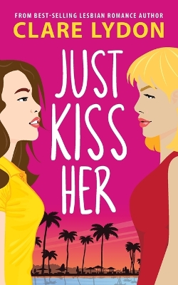 Cover of Just Kiss Her