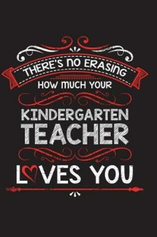 Cover of There's No Erasing How Much Your Kindergarten Teacher Loves You