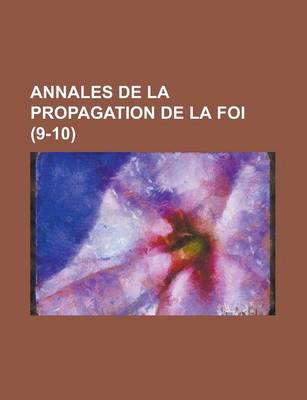 Book cover for Annales de La Propagation de La Foi (9-10)