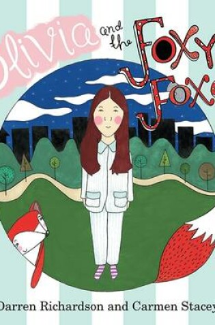 Cover of Olivia and the Foxy Foxes