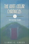 Book cover for The Root Cellar Chronicles