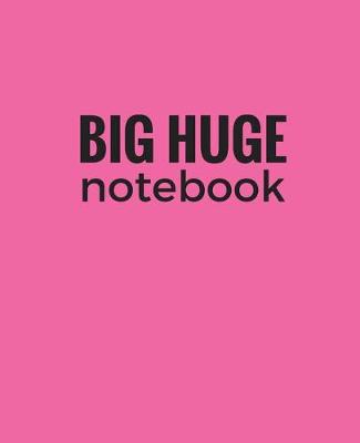 Book cover for Big Huge Notebook (820 Pages)