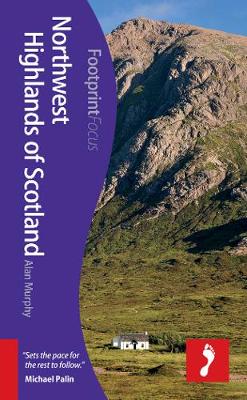 Book cover for Northwest Highlands of Scotland Footprint Focus Guide