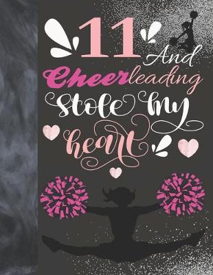 Book cover for 11 And Cheerleading Stole My Heart
